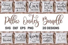 Download Pillow Quotes Bundle Home Svg Family Quotes Svg Bundle 514704 Svgs Design Bundles