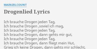 Drogenlied Lyrics By Mainzelcount Ich Brauche Drogen Jeden