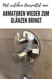 21 Anwendungen Mit Zitronensaure Wasserhahn Entkalken Hausmittel Armaturen Bad
