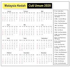 Last updated ( monday, 14 october 2019 ). Kedah Cuti Umum Kalendar 2020