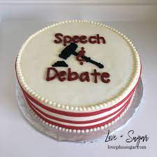 The birthday toasts don't have to be long or too involved like a speech. Celebrating The End Of The School Year And A Successful Speech And Debate Season Custom Cakes Cake Speech And Debate