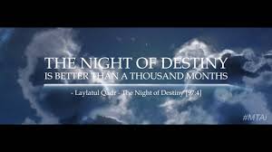 Laylatul qadr also( written as lailatul qadr ) is one of the greatest significance of muslims. Laylatul Qadr The Night Of Destiny Youtube