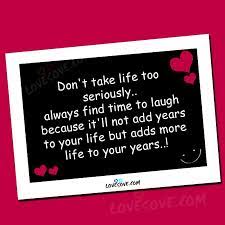 Our collection of short life quotes set you amused. Best Life Status Life Quotes Short English Tag Lines