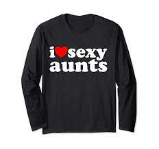 Amazon.com: Hot Heart Design I Love Sexy Aunts Long Sleeve T-Shirt :  Clothing, Shoes & Jewelry