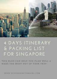 Singapore Itinerary 4 Days Trip To Singapore Things To Do In Singapore Best Tourist Spots In Holiday In Singapore Singapore Itinerary Singapore Tourist Spots