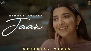Watch Latest Punjabi Song Official Music Video - Jaan Sung By Nimrat  Khaira