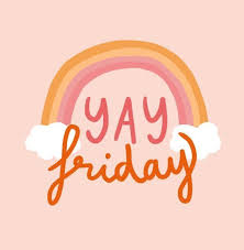 Yay Friday Its Friday Quotes Happy Words Cute Quotes