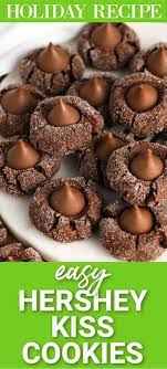 Hershey Kiss Cookies Are An Easy And Delicious Cookie Recipe Perfect For Christmas These Chocolatey Thumbp Yummy Cookies Hershey Recipes Hershey Kiss Cookies
