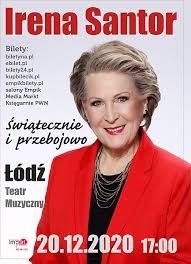 Jako solistka znanego i cenionego państwowego zespołu ludowego pieśni i tańca. Irena Santor W Lodzi 20 12 2020 Bilety