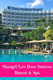 Hotel Review Shangri La S Rasa Sentosa Resort Spa Resort Spa Travel Destinations Asia Family Friendly Hotels