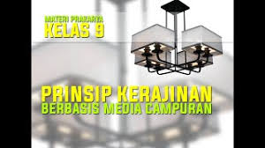 Kerajinan berbasis media campuran.doc, unduh 2. 9 Prinsip Kerajinan Berbasis Media Campuran Youtube