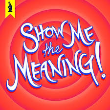 Here at show me television we are always looking for new and professional content for our audiences to stay connected and engaged. Show Me The Meaning A Wisecrack Movie Podcast S Stream