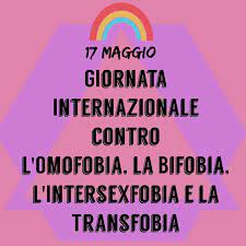 Era il 17 maggio del. 17 Maggio Giornata Internazionale Contro L Omofobia La Bifobia L Intersexfobia E La Transfobia Coalizione Civica Per Bologna