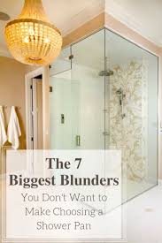 The 7 Biggest Blunders You Don T Want To Make Choosing A Shower Pan Best Bathroom Designs Diy Shower Pan Shower Pan