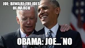 I got 99 problems but the ides of march aint one. Meme Creator Funny Joe Beware The Ides Of March Obama Joe No Meme Generator At Memecreator Org