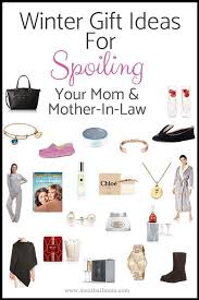 Birthday Gift Ideas For Mother In Law Winter Gift Ideas For Spoiling Your Mom Mother In Law Mother Christmas Gifts Winter Gift Ideas Mother In Law Gifts