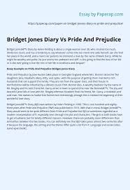 Bridget jones's diary portrays a year in the life of bridget jones. Bridget Jones Diary Vs Pride And Prejudice Essay Example