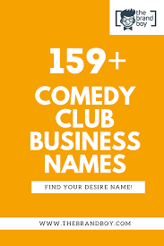 Marlon wayans, bill bellamy, deray davis, marc moran and liz miele are new shows coming to helium comedy club. 359 Unique Comedy Club Business Names Thebrandboy Com Business Names Comedy Club Catchy Names