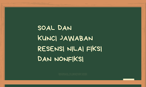 Contoh resensi buku non fiksi #1. Soal Dan Kunci Jawaban Resensi Nilai Fiksi Dan Nonfiksi Sobatilmu Com