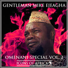 Anyi Ga Adi by Gentleman Mike Ejeagha