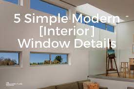 It is a high performance sealant that delivers maximum adhesion and flexibility 5 Simple Modern Interior Window Trim Details