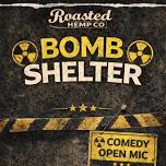 Bomb Shelter Comedy Open Mic