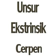 Cerpen merupakan satu dari karya sastra dalam bidang seni tulis. Pengertian Unsur Ekstrinsik Cerpen