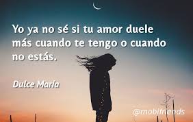 Yo Ya No Se Si Tu Amor Duele Mas Cuando Te Tengo O Cuando No Estas Amor Palabras De Amor Amor Complicado
