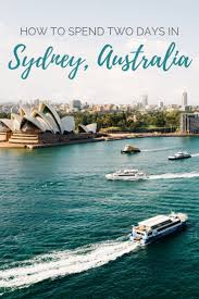 The Best Things To Do In Sydney Australia In Just Two Days Australia Travel Travel Destinations Australia Australia Travel Guide