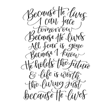 Hand Lettered Hymn Art Because He Lives Vector Quotes Because He Lives Inspirational Qoutes