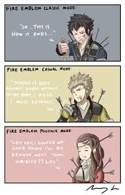 This Is Why I Choose Classic And Casual Mode Fire Emblem Fire Emblem Fates Fire Emblem Games