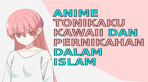 √ islamic base pass quality & checked by advisor, read our quality control guidelance for more info. Tonikaku Kawaii Dan Pernikahan Dalam Islam Egagology Web Id Situs Tabayyun Terbesar Di Indonesia