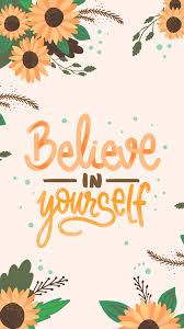 Underwater 44,124x free, for windows. Wallpaper Believe In Yourself By Gocase Wallpaper Quotes Cute Wallpapers Motivational Wallpaper
