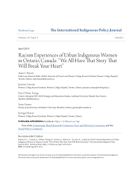 Pdf Racism Experiences Of Urban Indigenous Women In Ontario Canada We All Have That Story That Will Break Your Heart