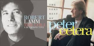 Robert Lamm: Time Chill: A Retrospective/Peter Cetera: The Very Best Of