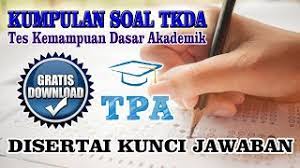 Admin blog contoh soal terbaru 2020 juga mengumpulkan gambar gambar lainnya terkait contoh soal tes toep dan tkda dibawah ini. Kumpulan Soal Tes Tpa Atau Tes Kemampuan Dasar Akademik Tkda Gratis Download Youtube