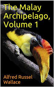 If this error repeats, please write the support service. The Malay Archipelago Volume 1 Ebook By Alfred Russel Wallace 9788832536874 Rakuten Kobo United States