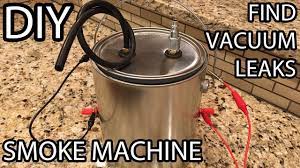 Project Time Diy Smoke Machine Build Find Those Vacuum Leaks Youtube Smoke Machine Vacuum Machine