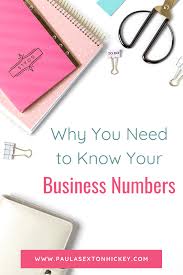 Why You Need To Know Your Business Numbers Small Business Tips Small Business Finance Business