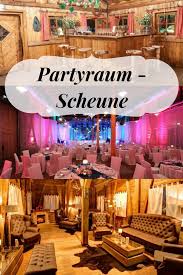 Gibt Es Eigentlich Etwas Cooleres Als Die Nachste Party In Einer Scheune Zu Veranstalten Es Ist Eine Geniale Idee Eine Scheune Al Party Partyraum Party Ideen