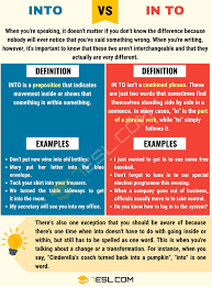 Into Vs In To When To Use Into Or In To With Useful Examples 7 E S L Learn English English Words English Lessons