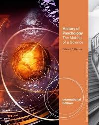 History Of Psychology The Making Of A Science International Edition History Of Psychology Psychology Cengage Learning