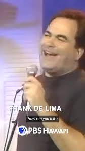 For 50 years, Frank De Lima has been sharing the culture of Hawaiʻi through  comedy. Frank’s ethnically diverse neighborhood became the inspiration for  his breakthrough record and successful career., ...