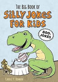 Pdf Download The Big Book Of Silly Jokes For Kids 800 Jokes Ebook Pdf Download Read Audibook In 2020 Book Jokes Jokes For Kids Silly Jokes