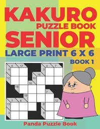 Each cell can contain numbers from 1 through 9 2. Kakuro Puzzle Book Senior Large Print 6 X 6 Book 1 Panda Puzzle Book 9781692624682