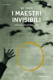 Igor sibaldi (milan, italy, 15 june 1957), born from russian mother and italian father, is an italian writer, scholar of theology and history of religion. I Maestri Invisibili Come Incontrare Gli Spiriti Guida Italian Edition Ebook Sibaldi Igor Amazon De Kindle Shop