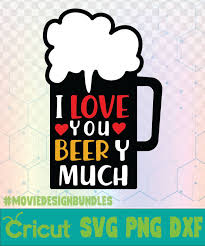 Choose from 3900+ i love graphic resources and download in the form of png, eps, ai or psd. I Love You Beer Beer Big Logo Svg Png Dxf Movie Design Bundles