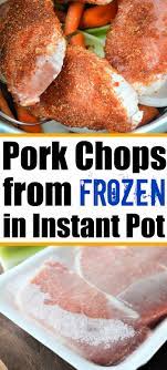 Boneless pork chops, first seared, then cooked in instant pot until tender and juicy, with a delicious honey garlic sauce. Frozen Pork Chops In The Instant Pot From Rock Hard To Perfectly Tender In Minu Cooking Frozen Pork Chops Instant Pot Recipes Chicken Easy Instant Pot Recipes