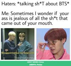 Best savage captions and quotes for haters. Savage Meme To Roast Bts Haters Army S Amino