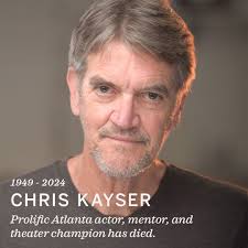 It is with broken hearts that the Alliance shares the news that beloved  Atlanta actor Chris Kayser passed away earlier today. Chris was a regular 